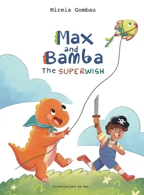 Max y Bamba El Superdeseo - Max and Bamba: The Superwish