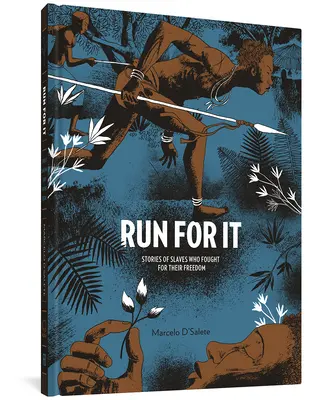 Corre - Historias de esclavos que lucharon por su libertad - Run For It - Stories of Slaves Who Fought for their Freedom