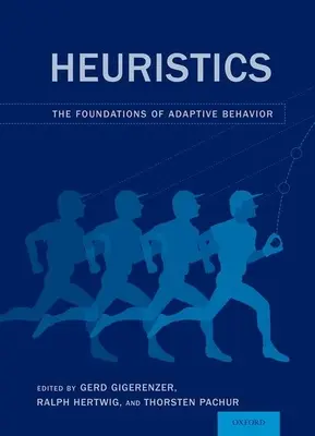 Heurística: Los fundamentos del comportamiento adaptativo - Heuristics: The Foundations of Adaptive Behavior