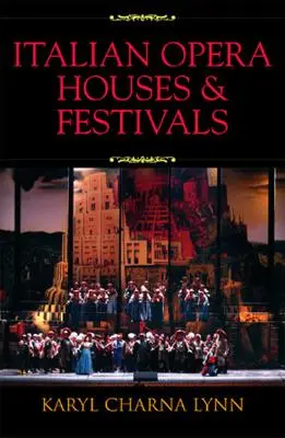 Óperas y festivales italianos - Italian Opera Houses and Festivals