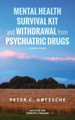 Mental Health Survival Kit and Withdrawal from Psychiatric Drugs: Guía del usuario - Mental Health Survival Kit and Withdrawal from Psychiatric Drugs: A User's Guide