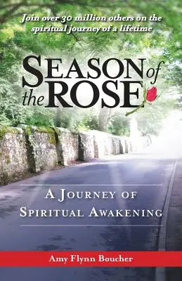 La estación de la rosa: Un viaje al despertar espiritual - Season of the Rose: A Journey of Spiritual Awakening