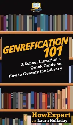 Genrefication 101: Guía rápida de un bibliotecario escolar sobre cómo genreficar la biblioteca - Genrefication 101: A School Librarian's Quick Guide on How to Genrefy the Library