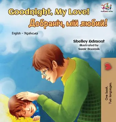 ¡Buenas noches, mi amor! Libro bilingüe inglés-ucraniano - Goodnight, My Love!: English Ukrainian Bilingual Book