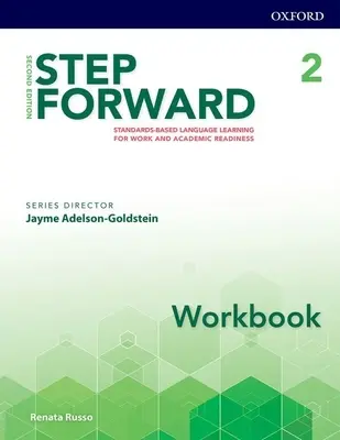 Step Forward 2e Level 2 Workbook: Aprendizaje de idiomas basado en estándares para la preparación laboral y académica - Step Forward 2e Level 2 Workbook: Standard-Based Language Learning for Work and Academic Readiness