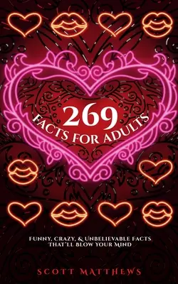 269 Datos para adultos - Datos divertidos, locos e increíbles que te dejarán boquiabierto - 269 Facts For Adults - Funny, Crazy, And Unbelievable Facts That'll Blow Your Mind