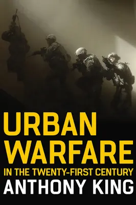 La guerra urbana en el siglo XXI - Urban Warfare in the Twenty-First Century