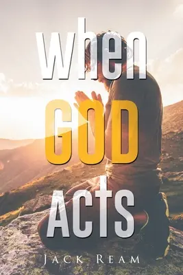 Cuando Dios actúa - When God Acts