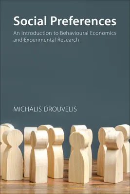 Preferencias sociales: Una introducción a la economía del comportamiento y la investigación experimental - Social Preferences: An Introduction to Behavioural Economics and Experimental Research