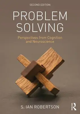 Resolución de problemas: Perspectivas desde la cognición y la neurociencia - Problem Solving: Perspectives from Cognition and Neuroscience