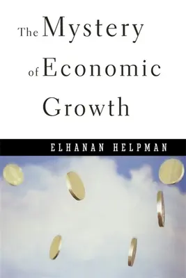 El misterio del crecimiento económico - The Mystery of Economic Growth