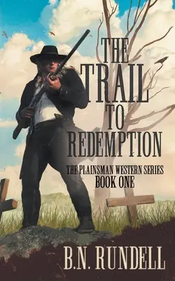 El camino a la redención: Un clásico del Oeste - The Trail to Redemption: A Classic Western Series