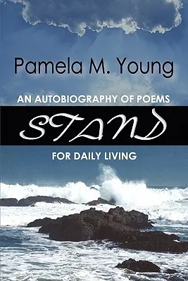 Stand: Una Autobiografía de Poemas para la Vida Diaria - Stand: An Autobiography of Poems for Daily Living