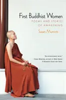 Primeras mujeres budistas - Poemas e historias del despertar - First Buddhist Women - Poems and Stories of Awakening