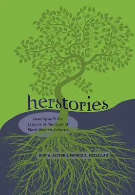 Herstories: Liderar con las lecciones de la vida de las activistas negras - Herstories: Leading with the Lessons of the Lives of Black Women Activists