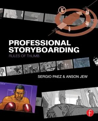 Storyboarding profesional: Reglas de oro - Professional Storyboarding: Rules of Thumb