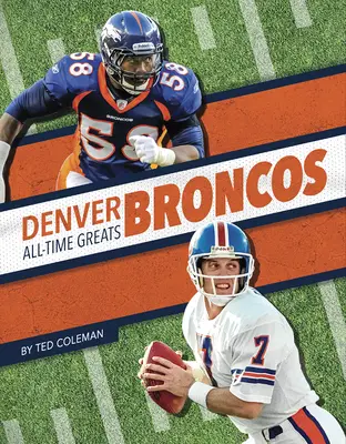 Grandes de todos los tiempos de Denver Broncos - Denver Broncos All-Time Greats