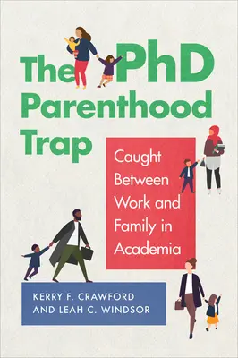 La trampa de la paternidad: Atrapados entre el trabajo y la familia en el mundo académico - The PhD Parenthood Trap: Caught Between Work and Family in Academia