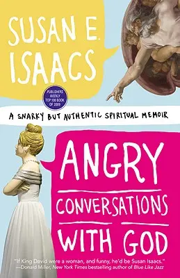 Conversaciones airadas con Dios: Unas sarcásticas pero auténticas memorias espirituales - Angry Conversations with God: A Snarky But Authentic Spiritual Memoir