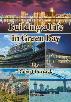 Construir una vida en Green Bay - Building a Life in Green Bay