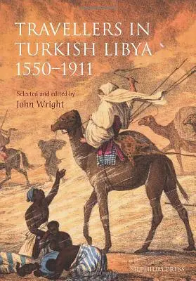 Viajeros en la Libia turca 1551-1911 - Travellers in Turkish Libya 1551-1911