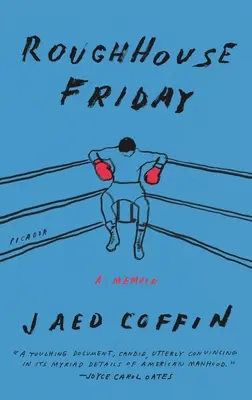 Roughhouse Friday: A Memoir