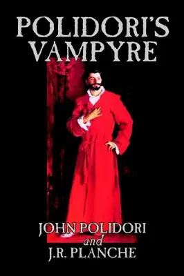 El vampiro de Polidori por John Polidori, Ficción, Terror - Polidori's Vampyre by John Polidori, Fiction, Horror