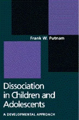 Disociación en niños y adolescentes: Una perspectiva evolutiva - Dissociation in Children and Adolescents: A Developmental Perspective