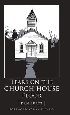 Lágrimas en el suelo de la iglesia - Tears on the Church House Floor