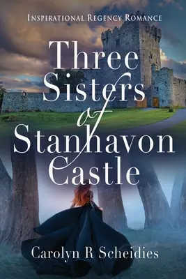 Las tres hermanas del castillo de Stanhavon: El día que Secretariat ganó la Triple Corona - Three Sisters of Stanhavon Castle: Inspirational Regency Romance