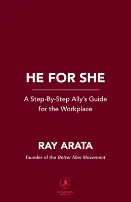 Dar la cara: Cómo los hombres pueden convertirse en aliados eficaces en el lugar de trabajo - Showing Up: How Men Can Become Effective Allies in the Workplace