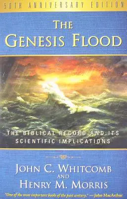 El diluvio del Génesis: El registro bíblico y sus implicaciones científicas - The Genesis Flood: The Biblical Record and Its Scientific Implications