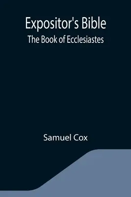 Biblia del Expositor: El libro del Eclesiastés - Expositor's Bible: The Book of Ecclesiastes