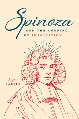 Spinoza y la astucia de la imaginación - Spinoza and the Cunning of Imagination