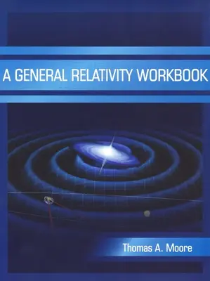 Cuaderno de Relatividad General - A General Relativity Workbook