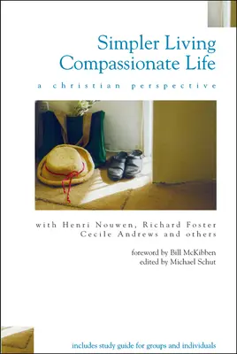 Vida sencilla, vida compasiva: Una perspectiva cristiana - Simpler Living, Compassionate Life: A Christian Perspective