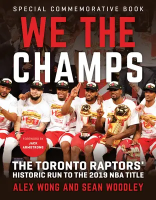 Nosotros los campeones: La histórica carrera de los Toronto Raptors hacia el título de la NBA 2019 - We the Champs: The Toronto Raptors' Historic Run to the 2019 NBA Title