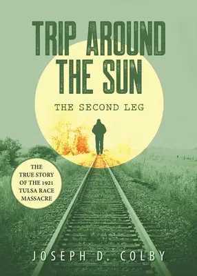 Viaje alrededor del Sol: La segunda etapa - Trip Around The Sun: The Second Leg