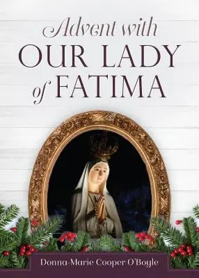 Adviento con Nuestra Señora de Fátima - Advent with Our Lady of Fatima