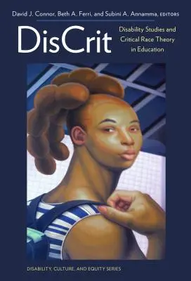 Discrit: estudios sobre discapacidad y teoría crítica de la raza en la educación - Discrit--Disability Studies and Critical Race Theory in Education