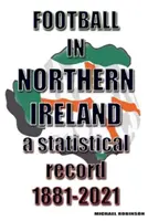 El fútbol en Irlanda del Norte 1881-2021 - Football in Northern Ireland 1881-2021