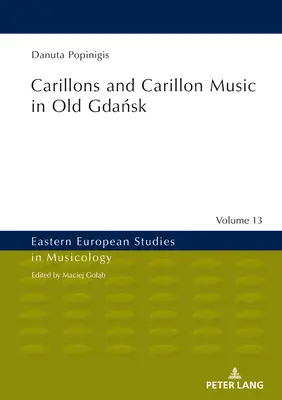 Carillones y música de carillón en la antigua Gdańsk - Carillons and Carillon Music in Old Gdańsk