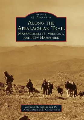 Por la Ruta de los Apalaches: Massachusetts, Vermont y Nuevo Hampshire - Along the Appalachian Trail: Massachusetts, Vermont, and New Hampshire