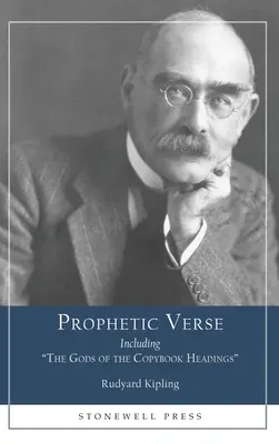 Versos proféticos: Incluyendo Los Dioses del Libro de Notas - Prophetic Verse: Including The Gods of the Copybook Headings