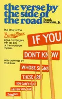 Versos al borde del camino: La historia de las señales y los jingles de Burma-Shave - Verse by the Side of the Road: The Story of the Burma-Shave Signs and Jingles