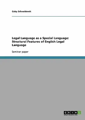 El lenguaje jurídico como lenguaje especial: Características estructurales del lenguaje jurídico inglés - Legal Language as a Special Language: Structural Features of English Legal Language