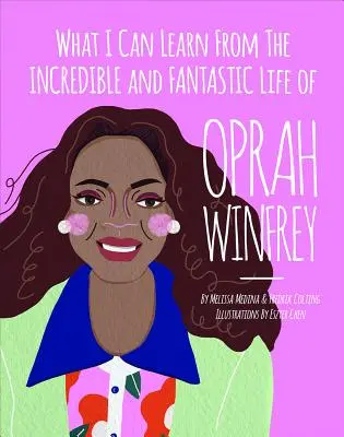 Lo que puedo aprender de la increíble y fantástica vida de Oprah Winfrey - What I Can Learn from the Incredible and Fantastic Life of Oprah Winfrey