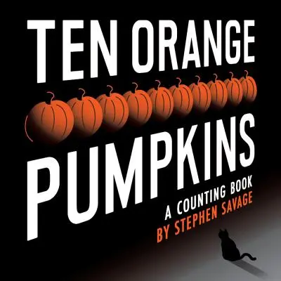 Diez calabazas naranjas: Un libro para contar - Ten Orange Pumpkins: A Counting Book