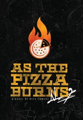 Mientras arde la pizza - As the Pizza Burns