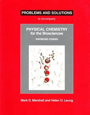 Química física para las biociencias Problemas y soluciones - Physical Chemistry for the Biosciences Problems and Solutions